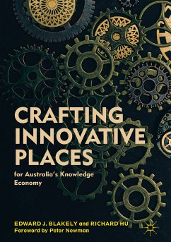 Crafting Innovative Places for Australia’s Knowledge Economy (eBook, PDF) - Blakely, Edward J.; Hu, Richard