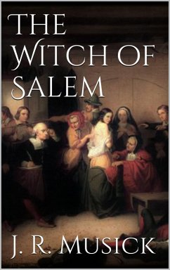The Witch of Salem (eBook, ePUB) - R. Musick, John