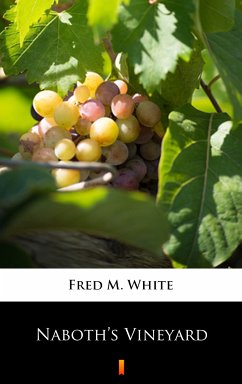 Naboth’s Vineyard (eBook, ePUB) - White, Fred M.