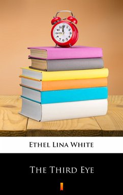 The Third Eye (eBook, ePUB) - White, Ethel Lina