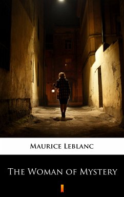 The Woman of Mystery (eBook, ePUB) - Leblanc, Maurice