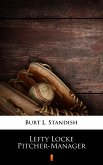 Lefty Locke Pitcher-Manager (eBook, ePUB)