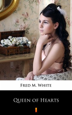 Queen of Hearts (eBook, ePUB) - White, Fred M.