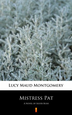 Mistress Pat (eBook, ePUB) - Montgomery, Lucy Maud