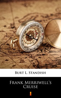 Frank Merriwell's Cruise (eBook, ePUB) - Standish, Burt L.