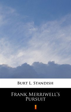 Frank Merriwell’s Pursuit (eBook, ePUB) - Standish, Burt L.