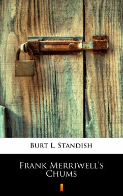 Frank Merriwell's Chums (eBook, ePUB) - Standish, Burt L.