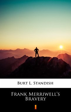 Frank Merriwell's Bravery (eBook, ePUB) - Standish, Burt L.