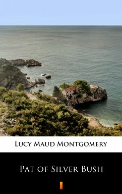 Pat of Silver Bush (eBook, ePUB) - Montgomery, Lucy Maud