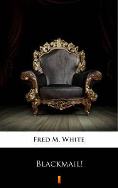 Blackmail! (eBook, ePUB) - White, Fred M.