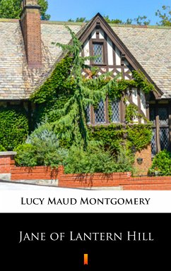 Jane of Lantern Hill (eBook, ePUB) - Montgomery, Lucy Maud