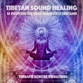 Tibetan Sound Healing - Le pouvoir des bols chantants tibétains (MP3-Download)