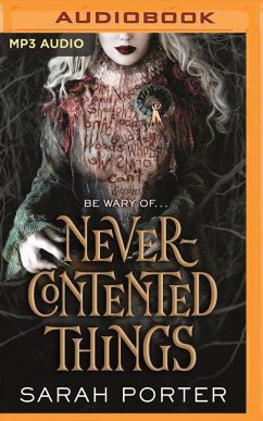 Never-Contented Things: A Novel of Faerie - Porter, Sarah