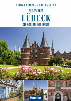 Reiseführer Lübeck (eBook, ePUB) - Heinze, Ottmar; Srenk, Andreas