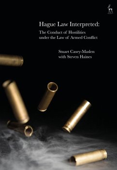 Hague Law Interpreted (eBook, ePUB) - Casey-Maslen, Stuart; Haines, Steven