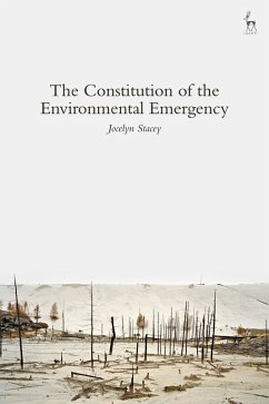 The Constitution of the Environmental Emergency (eBook, ePUB) - Stacey, Jocelyn