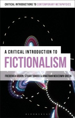 A Critical Introduction to Fictionalism (eBook, ePUB) - Kroon, Frederick; McKeown-Green, Jonathan; Brock, Stuart