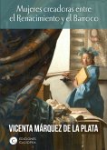 Mujeres creadoras entre el Renacimiento y el Barroco (eBook, ePUB)