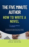 The 5 Minute Author: How to Write a Novel (The Five Minute Author, #1) (eBook, ePUB)