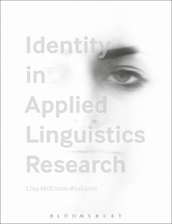 Identity in Applied Linguistics Research (eBook, ePUB) - McEntee-Atalianis, Lisa Identity in Applied Linguistics Research (eBook, ePUB) - McEntee-Atalianis, Lisa