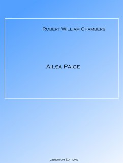 Ailsa Paige (eBook, ePUB) - Chambers, Robert W.