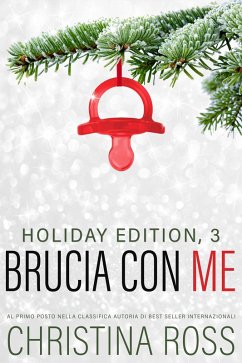 Brucia con Me: Holiday Edition, 3 (eBook, ePUB) - Ross, Christina