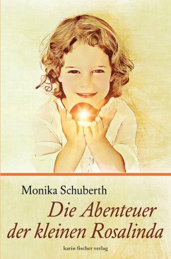 Die Abenteuer der kleinen Rosalinda (eBook, ePUB) - Schuberth, Monika