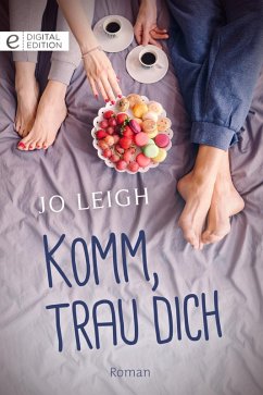 Komm, trau dich (eBook, ePUB) - Leigh, Jo