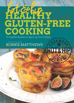 Cover Hot and Hip Healthy Gluten-Free Cooking (eBook, ePUB)