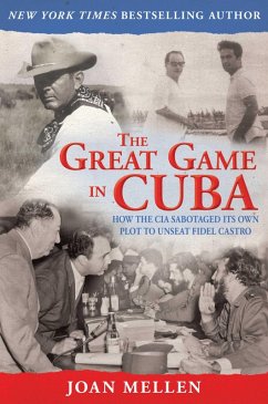 The Great Game in Cuba (eBook, ePUB) - Mellen, Joan