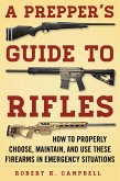 A Prepper's Guide to Rifles (eBook, ePUB)