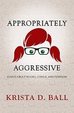 Appropriately Aggressive (eBook, ePUB)