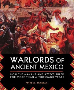 Warlords of Ancient Mexico (eBook, ePUB) - Tsouras, Peter G.