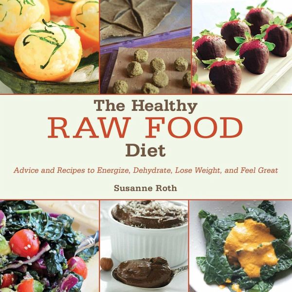 The Healthy Raw Food Diet (eBook, ePUB) The Healthy Raw Food Diet (eBook, ePUB)