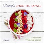 Beautiful Smoothie Bowls (eBook, ePUB)