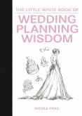 The Little White Book of Wedding Planning Wisdom (eBook, ePUB)
