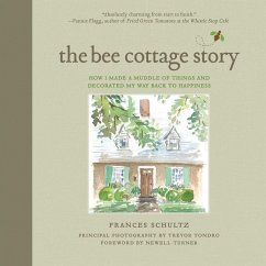 The Bee Cottage Story (eBook, ePUB) - Schultz, Frances