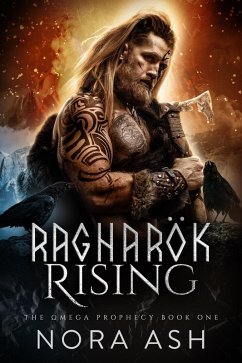 Ragnarök Rising (The Omega Prophecy, #1) (eBook, ePUB) - Ash, Nora