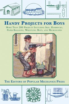 Handy Projects for Boys (eBook, ePUB) - Popular Mechanics Press