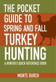 The Pocket Guide to Spring and Fall Turkey Hunting (eBook, ePUB)