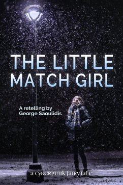 Cover The Little Match Girl (Cyberpunk Fairy Tales) (eBook, ePUB)
