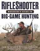RifleShooter Magazine's Guide to Big-Game Hunting (eBook, ePUB)