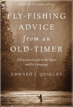 Fly-Fishing Advice from an Old-Timer (eBook, ePUB) - Quigley, Ed