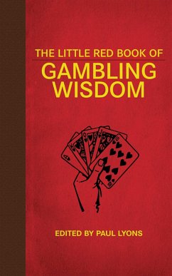 The Little Red Book of Gambling Wisdom (eBook, ePUB) - Lyons, Paul