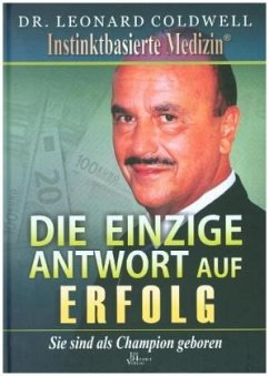 Die einzige Antwort auf Erfolg - Coldwell, Leonard