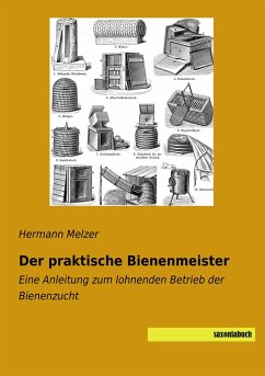 Der praktische Bienenmeister - Melzer, Hermann