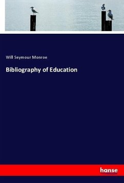 Bibliography of Education - Monroe, Will Seymour