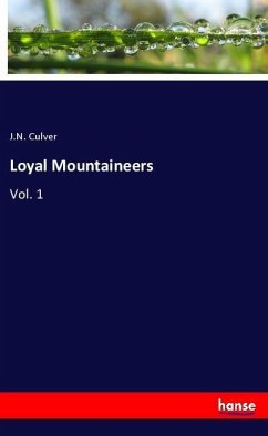 Loyal Mountaineers - Culver, J. N.