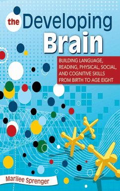 The Developing Brain (eBook, ePUB) - Sprenger, Marilee
