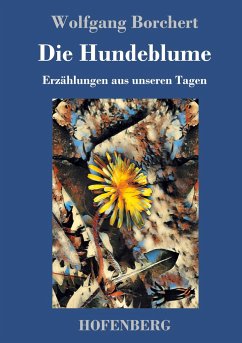 Die Hundeblume - Borchert, Wolfgang